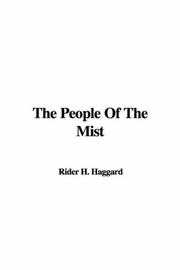 Cover of: The People Of The Mist by H. Rider Haggard