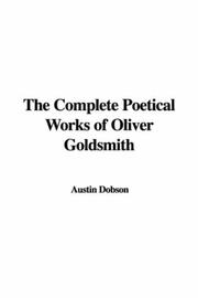 Cover of: The Complete Poetical Works of Oliver Goldsmith by Austin Dobson