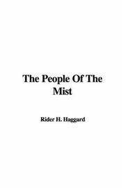 Cover of: The People Of The Mist by H. Rider Haggard