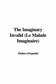 Cover of: The Imaginary Invalid (Le Malade Imaginaire) by Molière