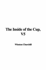 Cover of: The Inside of the Cup, V5 by Winston Churchill