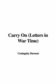 Cover of: Carry On (Letters in War Time) | Coningsby Dawson