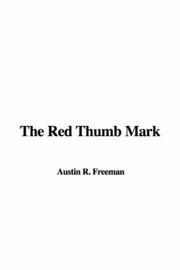 Cover of: The Red Thumb Mark by R. Austin Freeman