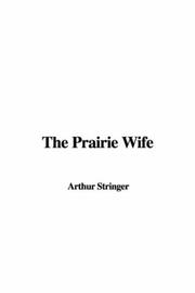 Cover of: The Prairie Wife | Arthur Stringer