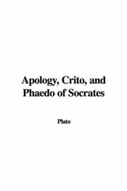 Cover of: Apology, Crito, and Phaedo of Socrates by Πλάτων, Πλάτων