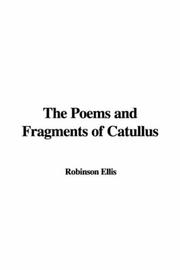 Cover of: The Poems and Fragments of Catullus by Robinson Ellis