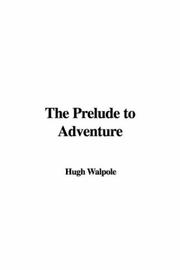 Cover of: The Prelude to Adventure by Hugh Walpole