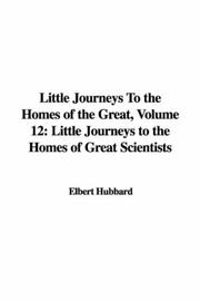Cover of: Little Journeys To the Homes of the Great, Volume 12 by Elbert Hubbard