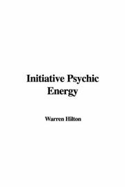 Cover of: Initiative Psychic Energy by Warren Hilton