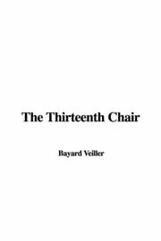 Cover of: The Thirteenth Chair by Bayard Veiller