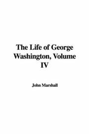 Cover of: The Life of George Washington, Volume IV
