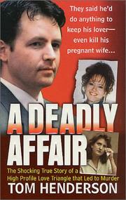A Deadly Affair (St. Martin's True Crime Library) by Tom Henderson, Henderson, Tom., Tom Henderson