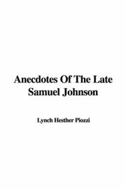 Cover of: Anecdotes Of The Late Samuel Johnson by Lynch Hesther Piozzi