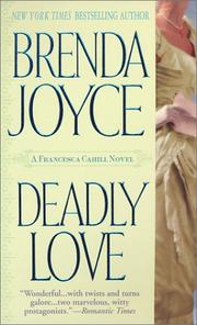 Cover of: Deadly love: a Francesca Cahill novel