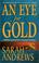 Cover of: An Eye for Gold (An Em Hansen Mystery)