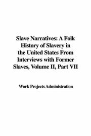 Cover of: Slave Narratives by Work Projects Administration