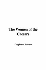 Cover of: The Women of the Caesars by Guglielmo Ferrero
