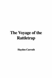 Cover of: The Voyage of the Rattletrap by Hayden Carruth