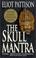 Cover of: The Skull Mantra (Inspector Shan Tao Yun)