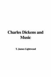 Cover of: Charles Dickens and Music | T. James Lightwood