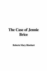 Cover of: The Case of Jennie Brice by Mary Roberts Rinehart