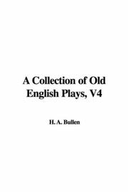 Cover of: A Collection of Old English Plays, V4