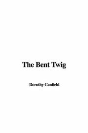 Cover of: The Bent Twig | Dorothy Canfield