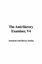 Cover of: The Anti-Slavery Examiner, V4 by American Anti-Slavery Society