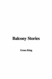 Cover of: Balcony Stories by Grace Elizabeth King, Grace Elizabeth King