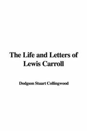 Cover of: The Life and Letters of Lewis Carroll by Stuart Dodgson Collingwood