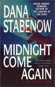 Cover of: Midnight Come Again (A Kate Shugak Novel) by Dana Stabenow