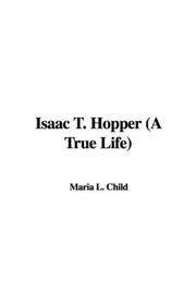 Cover of: Isaac T. Hopper (A True Life) by l. maria child