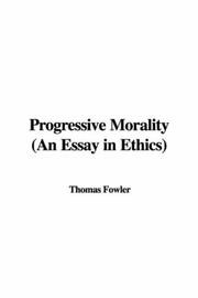 Cover of: Progressive Morality (An Essay in Ethics)
