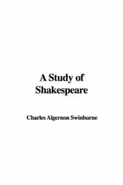 Cover of: A Study of Shakespeare | Algernon Charles Swinburne