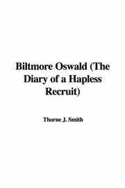 Cover of: Biltmore Oswald (The Diary of a Hapless Recruit)