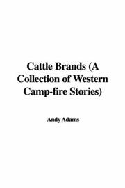 Cover of: Cattle Brands (A Collection of Western Camp-fire Stories)
