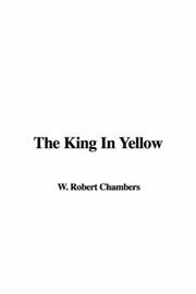 Cover of: The King In Yellow by Robert W. Chambers