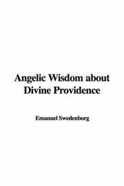 Cover of: Angelic Wisdom about Divine Providence by Emanuel Swedenborg