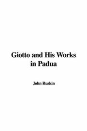 Cover of: Giotto and His Works in Padua by John Ruskin
