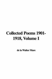 Cover of: Collected Poems 1901-1918, Volume I by Walter De la Mare