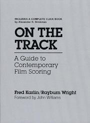 Cover of: On the track: a guide to contemporary film scoring