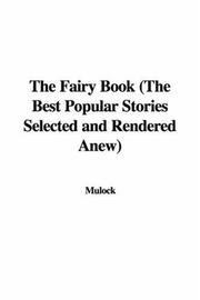Cover of: The Fairy Book (The Best Popular Stories Selected and Rendered Anew) | Mulock