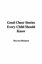 Cover of: Good Cheer Stories Every Child Should Know | Don Asa Dickinson