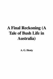 Cover of: A Final Reckoning (A Tale of Bush Life in Australia) by G. A. Henty
