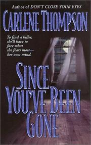 Cover of: Since you've been gone by Carlene Thompson