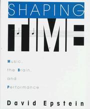 Cover of: Shaping time: music, the brain, and performance