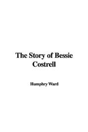 Cover of: The Story of Bessie Costrell