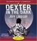 Cover of: Dexter in the Dark