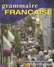 Cover of: Grammaire Française by Jacqueline Ollivier, Martin Beaudoin