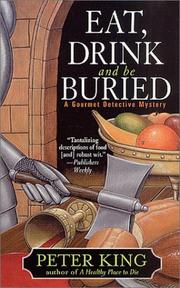 Cover of: Eat, Drink, and Be Buried: A Gourmet Detective Mystery (Gourmet Detective Mysteries)